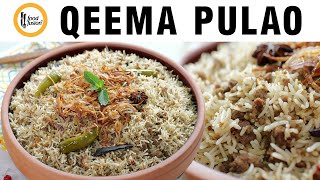 Qeema Pulao made with Falak Rice Purana Chawal Recipe by Food Fusion [upl. by Ellehcrad495]