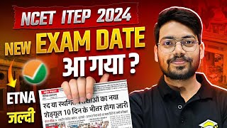 NCET 2024 Good News । NCET New Exam Date Out । NCET ITEP 2024 Preparation ncetexamdate ncet bed [upl. by Ardnuek]