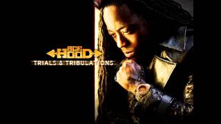 Ace Hood Trials And Tribulations [upl. by Hannahs]