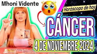 UN FUERTÍSIMO CAMBIO VIENE❗😱 MHONI VIDENTE 🔮 Horóscopo de hoy CÁNCER 4 de NOVIEMBRE 2024 ❤️ monhi [upl. by Antons]