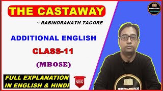 The Castaway By Rabindranath Tagore  Full Explanation  Class11  Additional English  MBOSE [upl. by Ahse634]