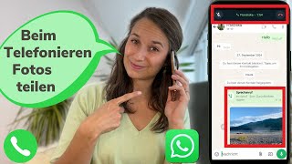 WHATSAPP TIPP TELEFONIEREN UND DABEI FOTOS VERSCHICKEN  Android [upl. by Ayhdnas]