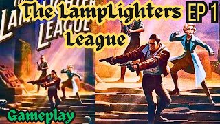 The LampLighters League  S1  EP 1  Gameplay [upl. by Naej]