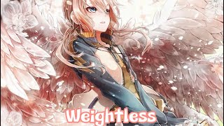 Weightless Nightcore [upl. by Emory]