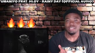 TumaniYO feat HLOY  Rainy Day Official Audio REACTION [upl. by Zeitler824]