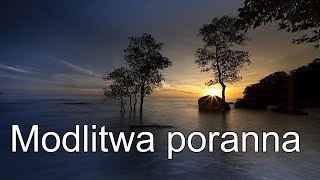 Modlitwa poranna na dziś i Ewangelia [upl. by Luben]