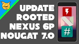 Update Rooted Nexus 6P to Android Nougat 70 with FlashFire [upl. by Telrahc]