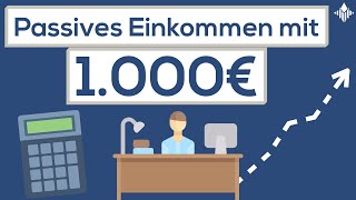 Drei Wege mit 1000€ erstes passives Einkommen aufzubauen 📈 [upl. by Akselaw]