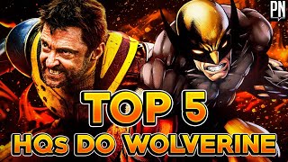 TOP 5 MELHORES QUADRINHOS DO WOLVERINE  Vlog do PN 223 [upl. by Sandon]