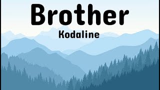 Brother  Kodaline [upl. by Keppel736]