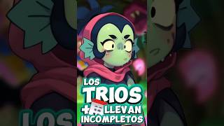 LOS TRÍOS QUE MÁS TIEMPO LLEVAN INCOMPLETOS ACTUALIZADO brawlstars shorts [upl. by Berns]