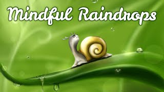 Mindfulness Meditation for Kids  MINDFUL RAINDROPS  Guided Meditation for Children [upl. by Kleper]