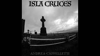 ISLA CRUCES  Andrea Cappelletti [upl. by Aztinaj305]