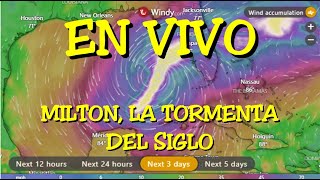 LOS DESVELADOS  ENVIVO HURACAN MILTON LA TORMENTA DEL SIGLO [upl. by Attevad983]