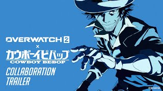 Overwatch 2 x Cowboy Bebop  Collaboration Trailer [upl. by Yatnohs499]