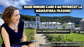 Mari minuni care sau petrecut la Manastirea Frasinei  Din secretele manastirii [upl. by Nameerf]