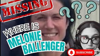 WHERE IS MELONIE BALLENGER [upl. by Esinev]