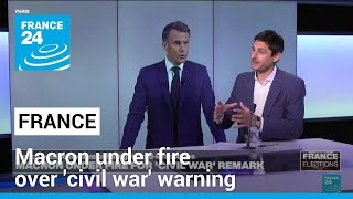 French snap elections Macron under fire over France civil war warning • FRANCE 24 English [upl. by Rosalee869]