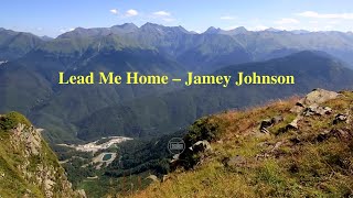 Lead Me Home – Jamey Johnson Lesallan TheChristianThing [upl. by Htebarual]