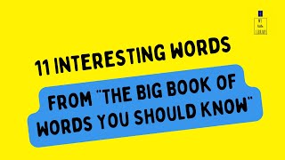 11 Interesting words from The Big Book of Words You Should Know [upl. by Werdma702]