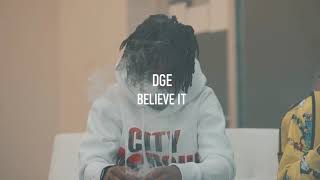 Dge Mar x Dge Kp x Dge Skuba  Believe it  Official Video [upl. by Ainitsirhc990]