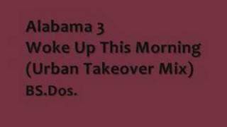 Alabama 3  Woke Up This Morning Urban Takeover Mix [upl. by Imotas843]