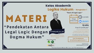 Pendekatan antara Legal Logic dengan Dogma Hukum Bersama Ari Wahyudi Hertanto SH MH [upl. by Norreht663]