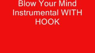 Blow Your Mind Instrumental WITH HOOK [upl. by Ninahs]