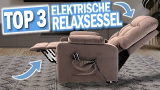 Die besten ELEKTRISCHEN RELAXSESSEL 2024  Top 3 elektrisch verstellbare Relaxsessel Vergleich 2023 [upl. by Stelu630]