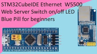 109 Ethernet W5500 web server with STM32 F103C8T6 STM32CubeIDE [upl. by Fondea108]