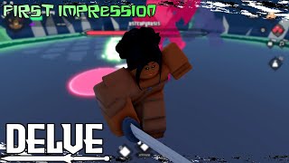 First Impression Gameplay  DELVE Roblox [upl. by Rex]