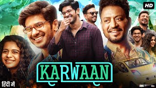 Karwaan Full Movie  Irrfan Khan  Dulquer Salmaan  Mithila Palkar  Review amp Facts [upl. by Benny]