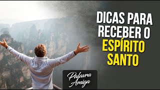 Dicas para receber o Espírito Santo  241218 [upl. by Coridon]