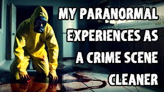 My Paranormal Experiences as a Crime Scene Cleaner [upl. by Adnirod696]