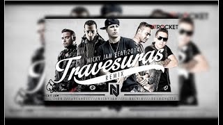 Travesuras Remix  Nicky Jam Ft De La Ghetto J balvin Zion y ArcangelVideo LetraLyric [upl. by Muirhead67]