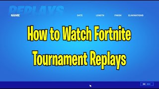 How to Watch Fortnite Tournament Replays ingame and session IDs [upl. by Paulson]