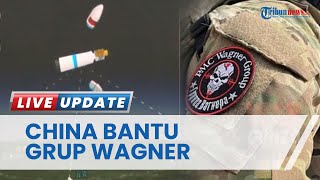 China Disebut Bantu Grup Wagner Kirim Foto Satelit Permudah Lihat Peta Ukraina Kini Disanksi [upl. by Keppel]