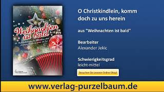 O Christkindlein komm doch zu uns herein Bearb Alexander Jekic [upl. by Nallak]