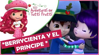 Rosita Fresita Español Latino HD  S3E5  BerryCienta y el Príncipe Berry Encantado [upl. by Anikal]