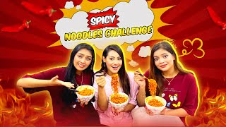 Spicy Noodles Challenge🍝 ঝাল নুডল্স খাওয়ার প্রতিযোগিতা  Jahan Eity  Ritu Hossain  Sanjida [upl. by Ahsrat]