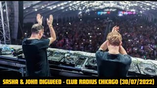 DJ SASHA amp JOHN DIGWEED  Live Club Radius Chicago  Tracklist 30072022 [upl. by Natalie]