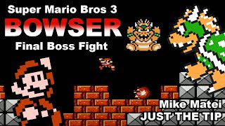 Just the Tip  Super Mario Bros 3 BOWSER Fight [upl. by Dierdre]