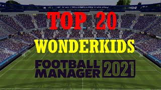 FM 21 ⚽ TOP 20 WONDERKIDS ⚽ FOOTBALL MANAGER 2021  DEUTSCH [upl. by Karine]