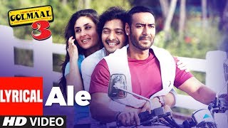 Lyrical  Ale Video  Golmaal 3  Ajay Devgn Kareena Kapoor Arshad Varsi [upl. by Player237]