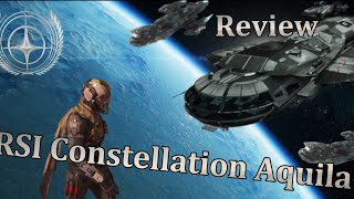 Star Citizen  Simple Review RSI Constellation Aquila [upl. by Htezzil]