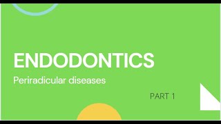 Endodontics  Periradicular diseases  Part 1 [upl. by Edaj]