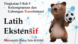 Matematik Tingkatan 5 KSSM Bab 5  Pembesaran dan Gabungan Transformasi  Latih Ekstensif [upl. by Xirtaeb]