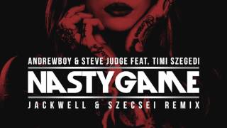 Andrewboy amp Steve Judge ft Timi Szegedi  Nasty Game Jackwell amp Szecsei Remix [upl. by Royden]