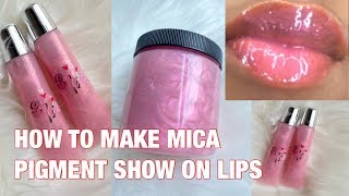 DIYHOW TO MAKE LIPGLOSS HOW TO MAKE MICA PIGMENT SHOW ON LIPSLIFE OF AN ENTREPRENEUR [upl. by Lledor374]