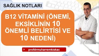 B12 vitamini B12 eksikliği belirtileri ve nedenleri [upl. by Abdu355]